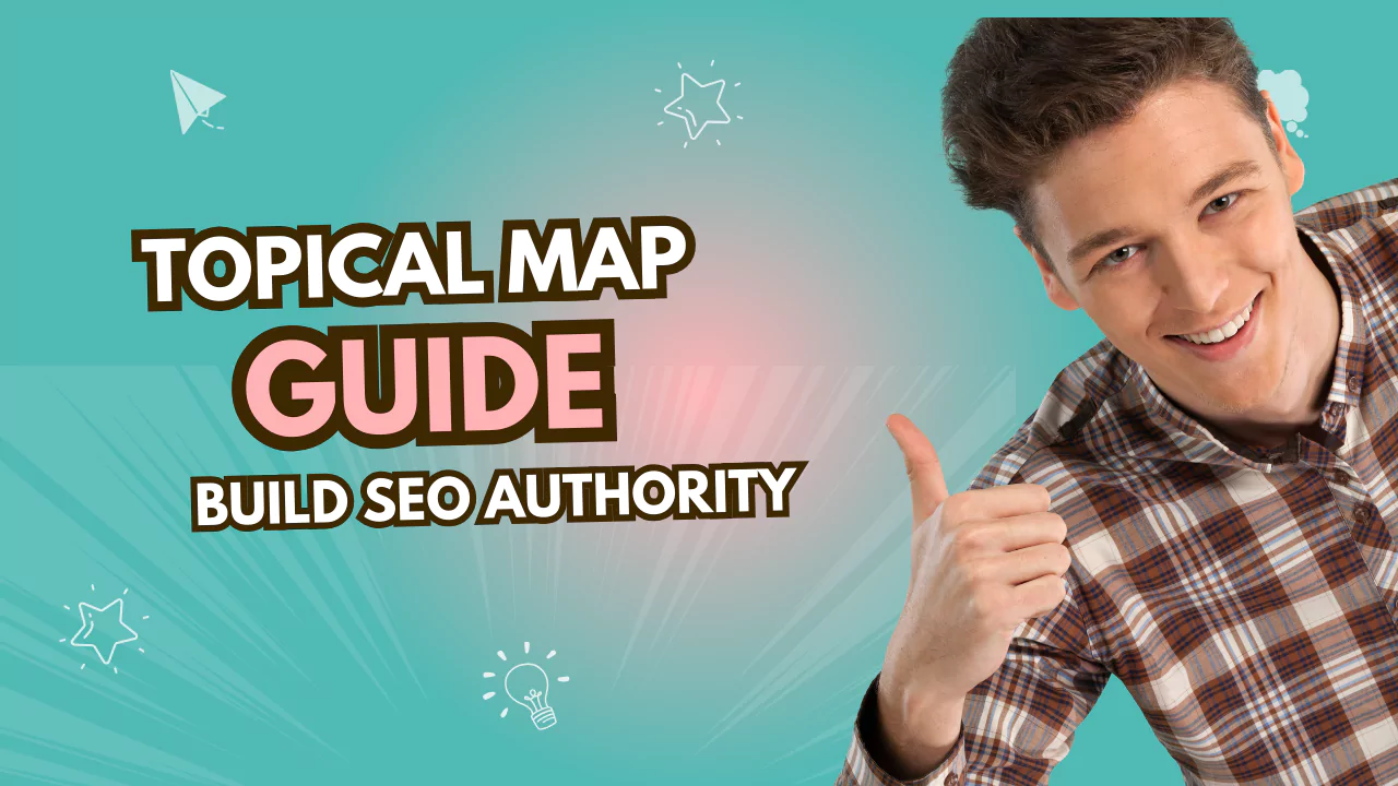 Topical Map Guide: Build SEO Authority with a Clear Content